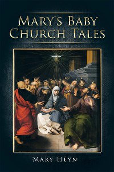 Mary’s Baby Church Tales