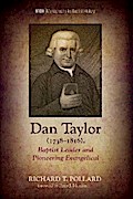 Dan Taylor (1738–1816), Baptist Leader and Pioneering Evangelical