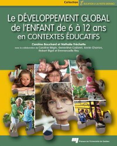 Le développement global de l’’enfant de 6 à 12 ans en contextes éducatifs