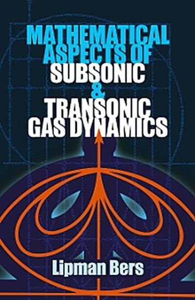 Mathematical Aspects of Subsonic and Transonic Gas Dynamics