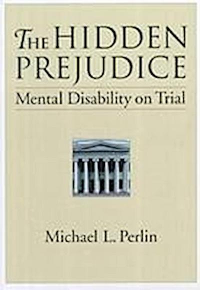The Hidden Prejudice: Mental Disability on Trial