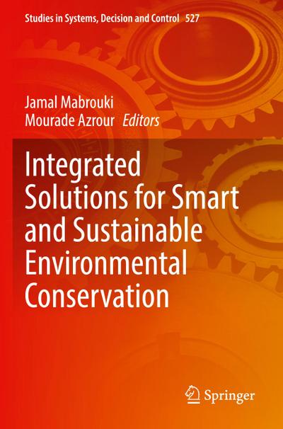 Integrated Solutions for Smart and Sustainable Environmental Conservation