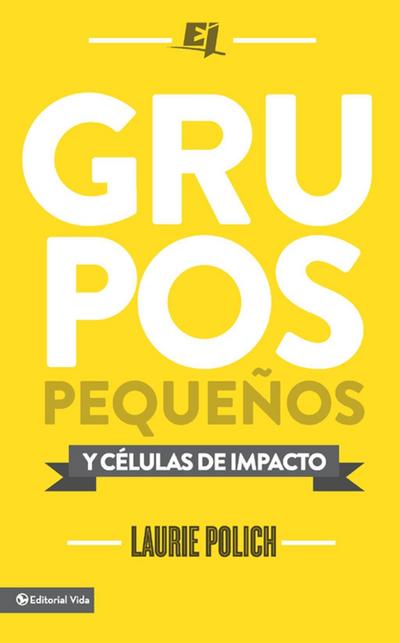 Grupos pequeños y células de impacto