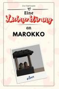Eine Liebeserklärung an Marokko - Die große Hommag