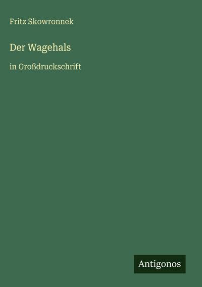 Der Wagehals