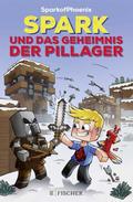 SparkofPhoenix: Spark und das Geheimnis der Pillag
