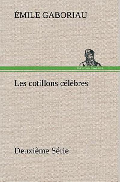Les cotillons célèbres Deuxième Série