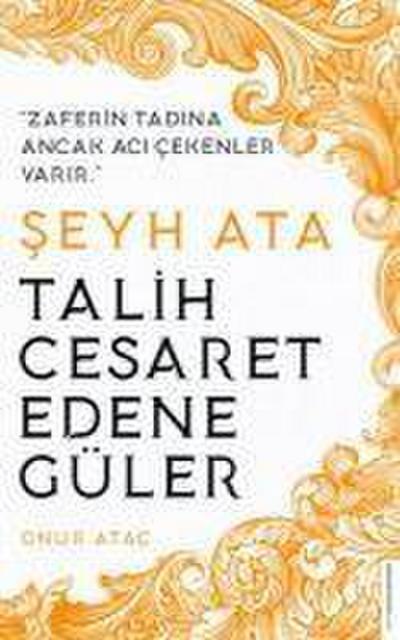 Talih Cesaret Edene Güler - Seyh Ata