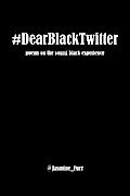 Dear Black Twitter