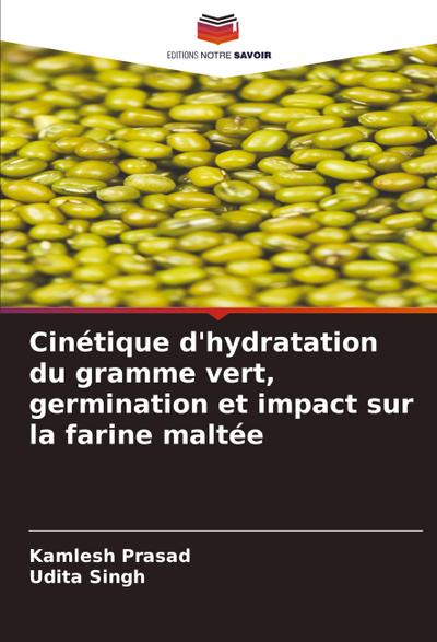 Cinétique d’hydratation du gramme vert, germination et impact sur la farine maltée