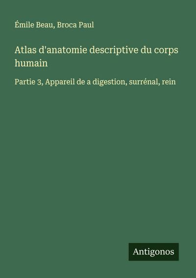 Atlas d’anatomie descriptive du corps humain