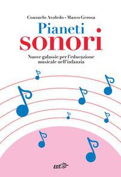 Pianeti sonori. Nuove galassie per l’educazione musicale nell’infanzia