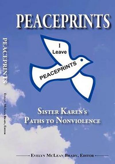 Peaceprints:: Sister Karen’s Paths to Nonviolence