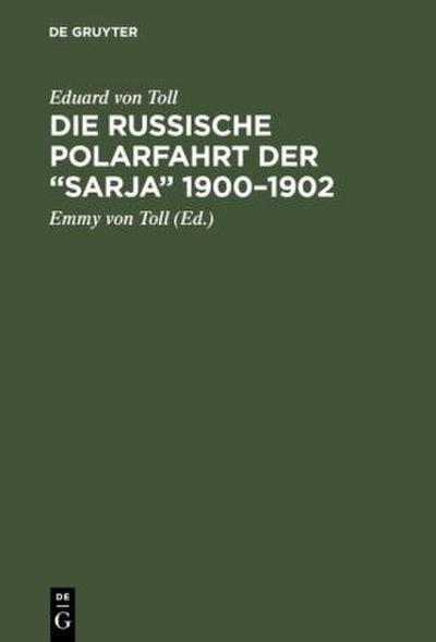 Die russische Polarfahrt der "Sarja" 1900-1902