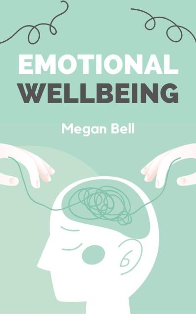 Emotional Wellbeing (Taking Care of You, #1)