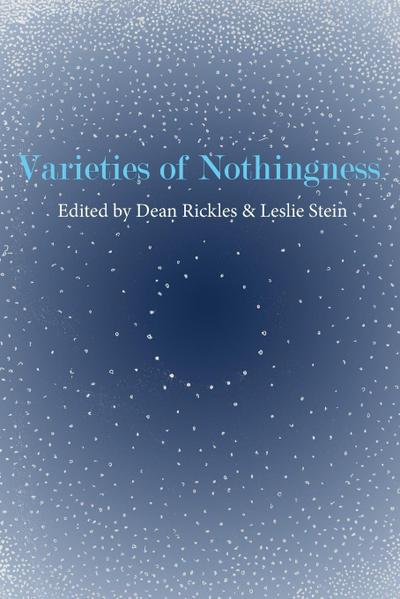 Varieties of Nothingness