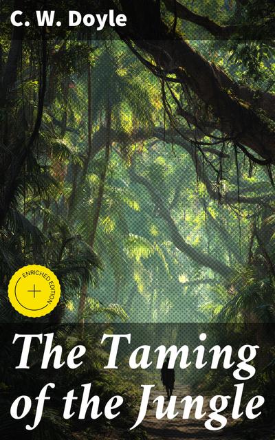 The Taming of the Jungle (eBook, EPUB) - C. W. Doyle