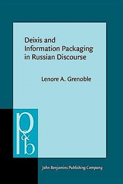 Deixis and Information Packaging in Russian Discourse