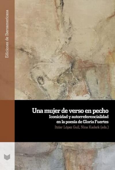 Una mujer de verso en pecho : iconicidad y autorreferencialidad en la poesía de Gloria Fuertes