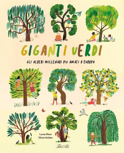 Giganti verdi. Gli alberi millenari più amati d’Europa