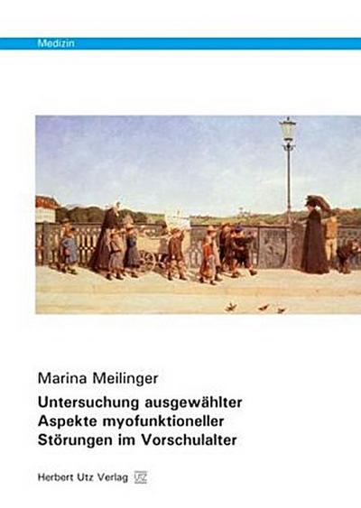 Untersuchung ausgewählter Aspekte myofunktioneller Störungen im Vorschulalter