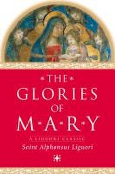 The Glories of Mary