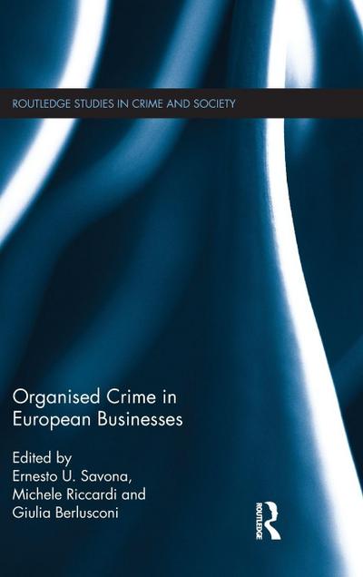 Organised Crime in European Businesses