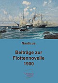 Beiträge zur Flottennovelle 1900