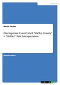 Das Supreme Court Urteil ’Shelby County’ v. ’Holder’. Eine Interpretation
