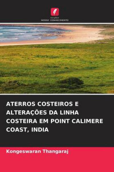 ATERROS COSTEIROS E ALTERAÇÕES DA LINHA COSTEIRA EM POINT CALIMERE COAST, INDIA