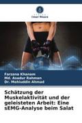 Schätzung der Muskelaktivität und der geleisteten Arbeit: Eine sEMG-Analyse beim Salat