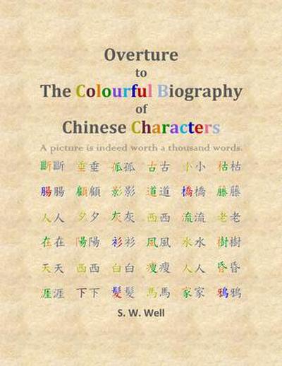Overture to The Colourful Biography of Chinese Characters