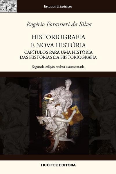 Historiografia e nova história: Capítulos para uma história das histórias da historiografia