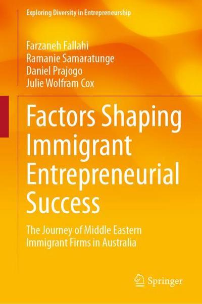 Factors Shaping Immigrant Entrepreneurial Success