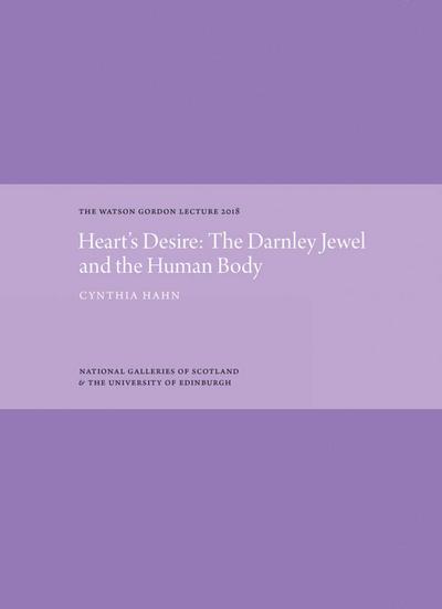 Heart’s Desire: The Darnley Jewel and the Human Body