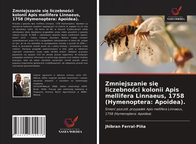 Zmniejszanie si¿ liczebno¿ci kolonii Apis mellifera Linnaeus, 1758 (Hymenoptera: Apoidea).