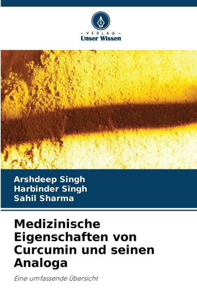 Medizinische Eigenschaften von Curcumin und seinen Analoga