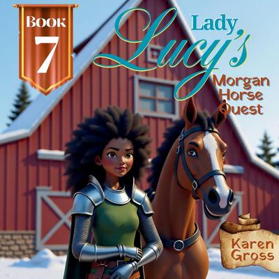 Lady Lucy’s Morgan Horse Quest