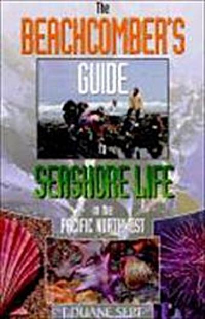 TheBeachcomber’s Guide to Seashore Life in the Pacific Northwest