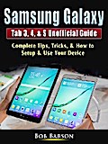 Samsung Galaxy Tab 3, 4, & S Unofficial Guide