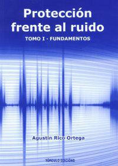 Protección frente al ruido : fundamentos