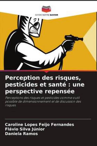 Perception des risques, pesticides et santé : une perspective repensée