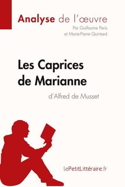 Les Caprices de Marianne d’Alfred de Musset (Analyse de l’oeuvre)