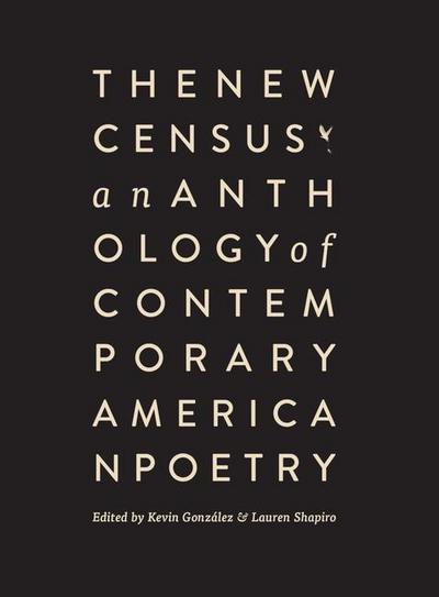 The New Census: An Anthology of Contemporary American Poetry