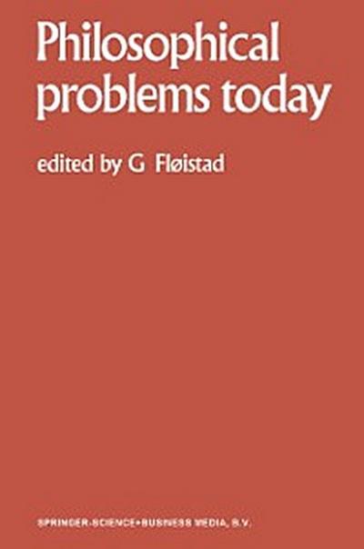 Philosophical Problems Today / Problemes Philosophiques d’Aujourd’hui