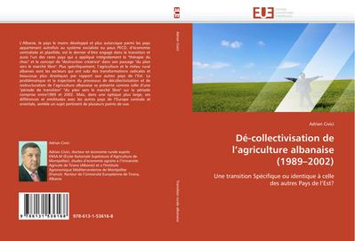 Dé-collectivisation de l¿agriculture albanaise (1989¿2002) - Adrian Civici