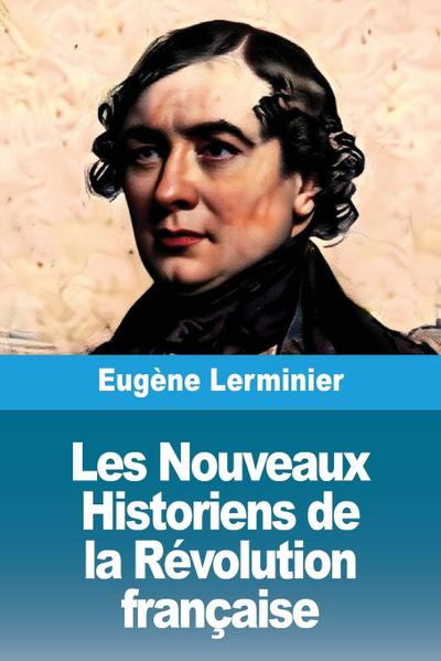 Les Nouveaux Historiens de la Révolution française