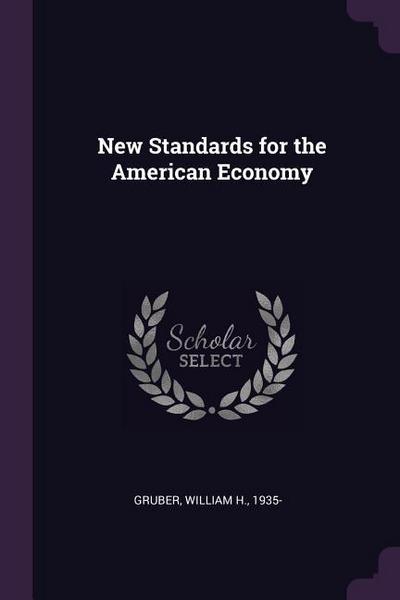 New Standards for the American Economy