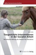 Tiergestützte Interventionen in der Sozialen Arbeit
