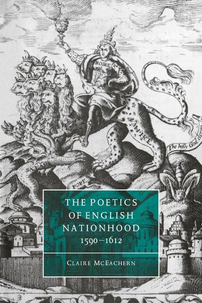 The Poetics of English Nationhood, 1590 1612